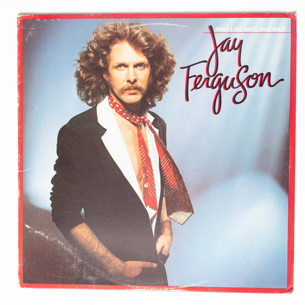 Jay Ferguson - Real Life Ain't This Way (LP)